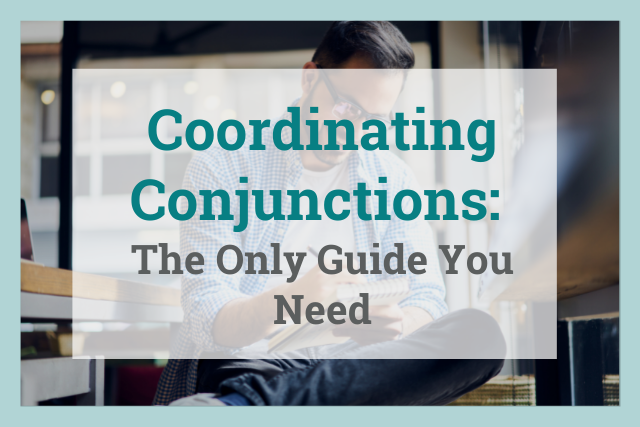 coordinating conjunctions: the only guide you need