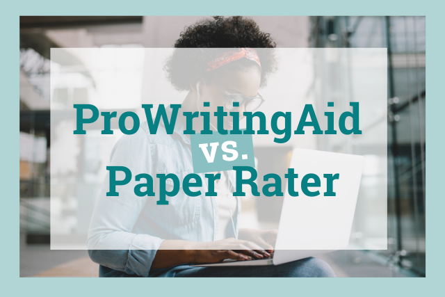 Is ProWritingAid the PaperRater Alternative for you? 